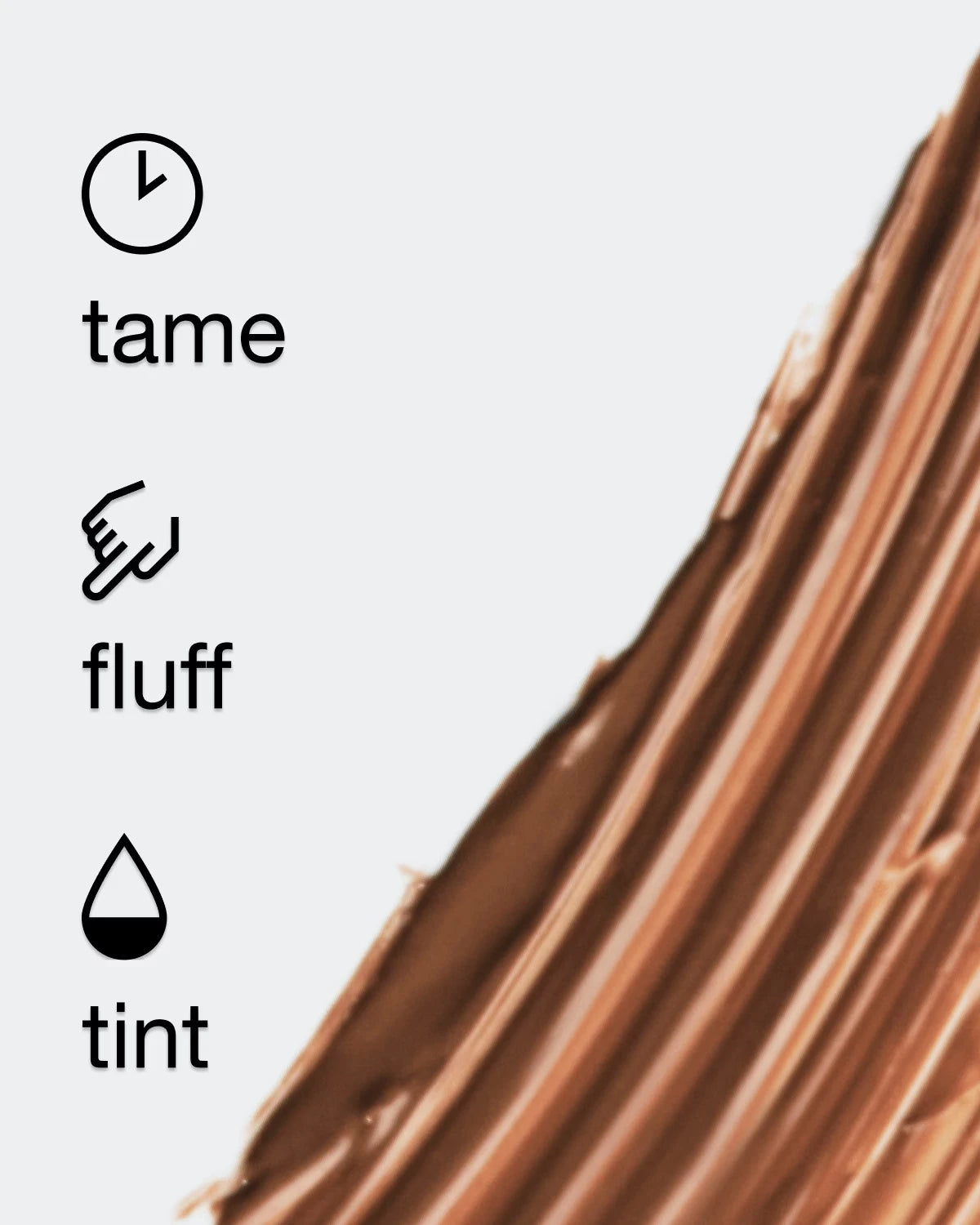 Just Browsing™ Tinted Volumizing Gel - US 2989